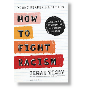 How to Fight Racism: The Young Readers Edition